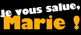 Je vous salue, Marie !